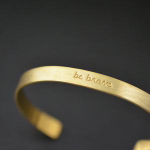 Be Brave - Bracelet Cuff Jewelry