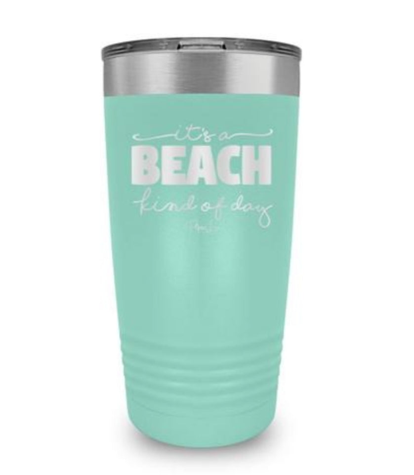 It's a Beach Kind of Day Ringneck Tumbler (Teal)