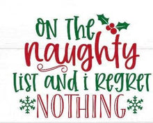 On the Naughty List and I Regret Nothing Graphic Tee